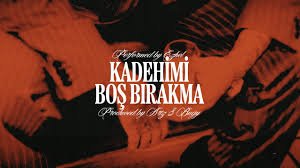 Ezhel - Kadehimi Boş Bırakma